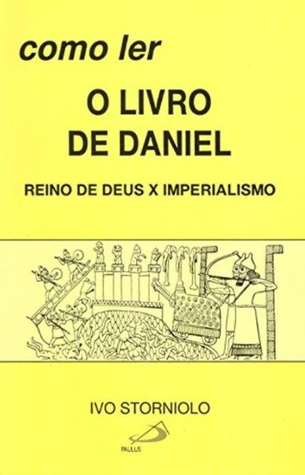 Como Ler O Livro De Daniel – Reino De Deus X Imperialismo