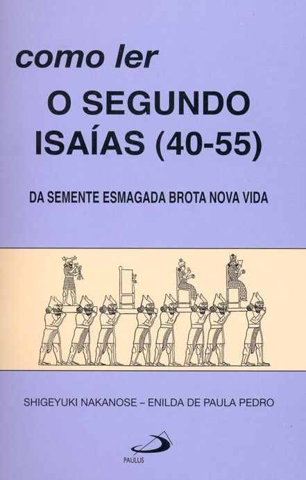 Como Ler O Segundo Isaías (40 – 55)