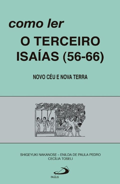 Como Ler O Terceiro Isaias (56 – 66) – Novo Céu.