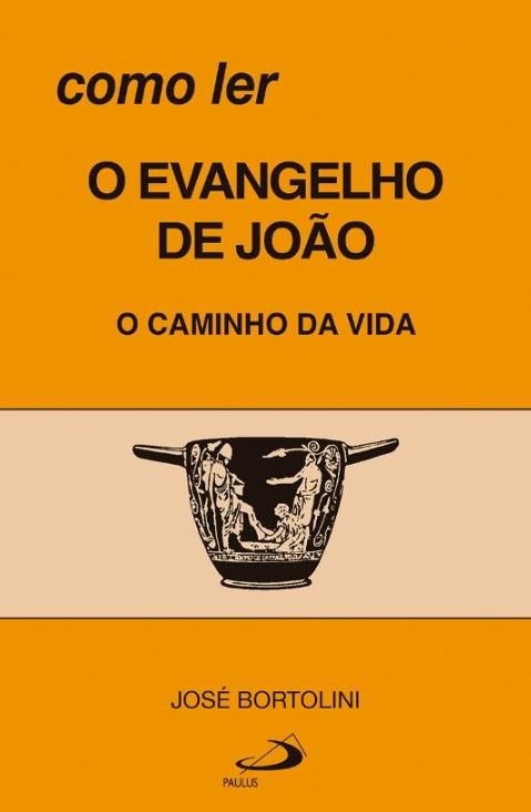 Como Ler O Evangelho De João – O Caminho Da Vida