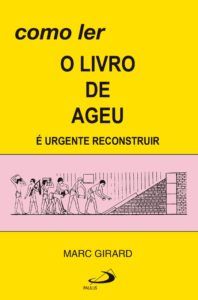 Como Ler O Livro De Ageu – É Urgente Reconstruir