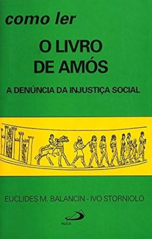 Como Ler O Livro De Amós – A Denúncia Da Injustiça Social