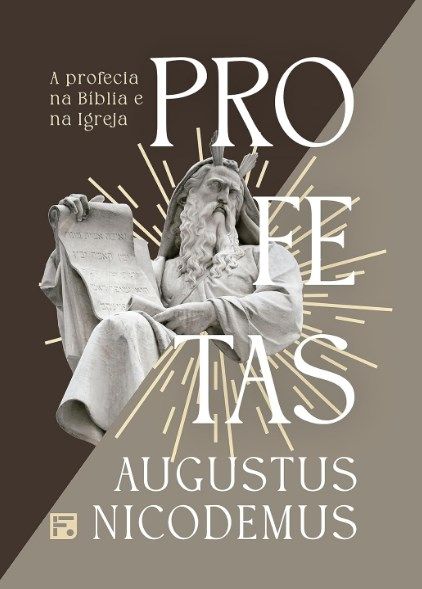 Profetas: a profecia na Bíblia e na igreja