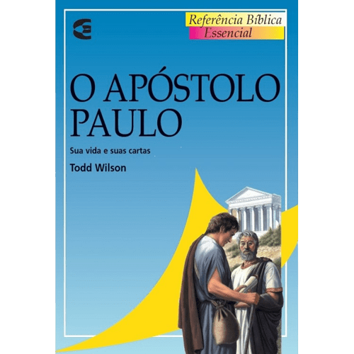 O Apostolo Paulo Referencia Bíblica Essencial