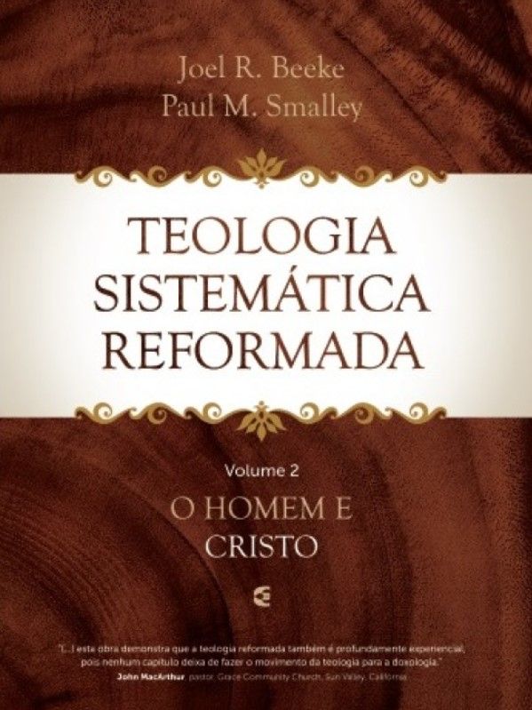 Teologia Sistemática Reformada Volume 2 O Homem e Cristo