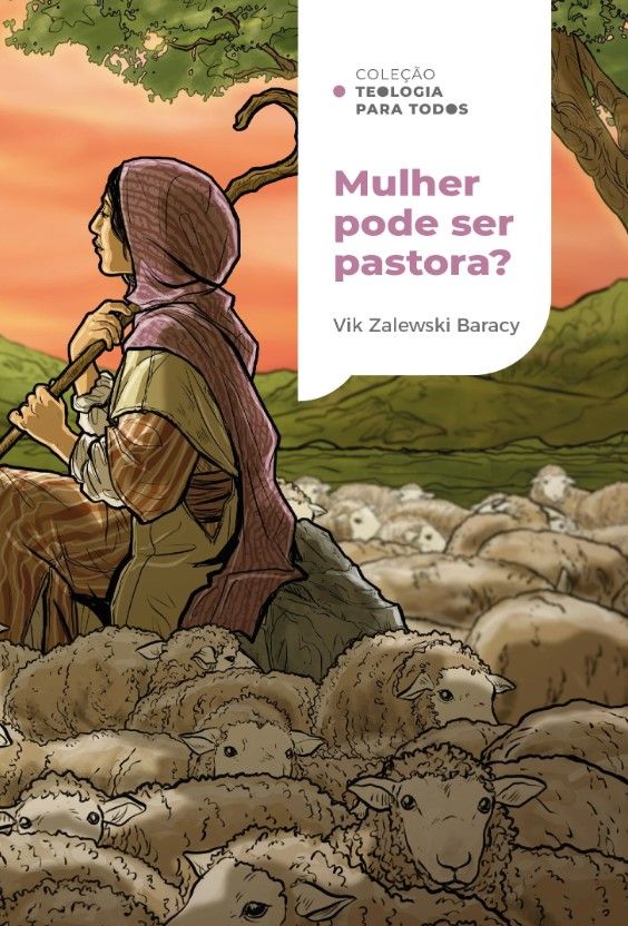 Mulher Pode ser Pastora? Coleção Teologia Para Todos