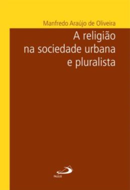 A Religião Na Sociedade Urbana E Pluralista