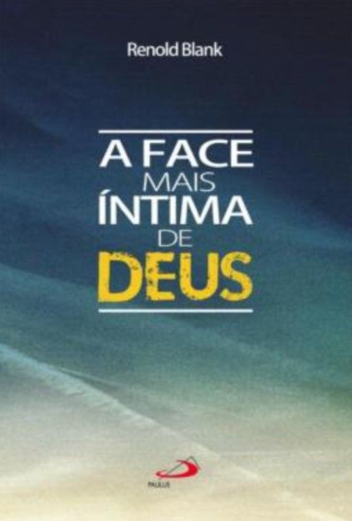 A Face Mais Intima De Deus