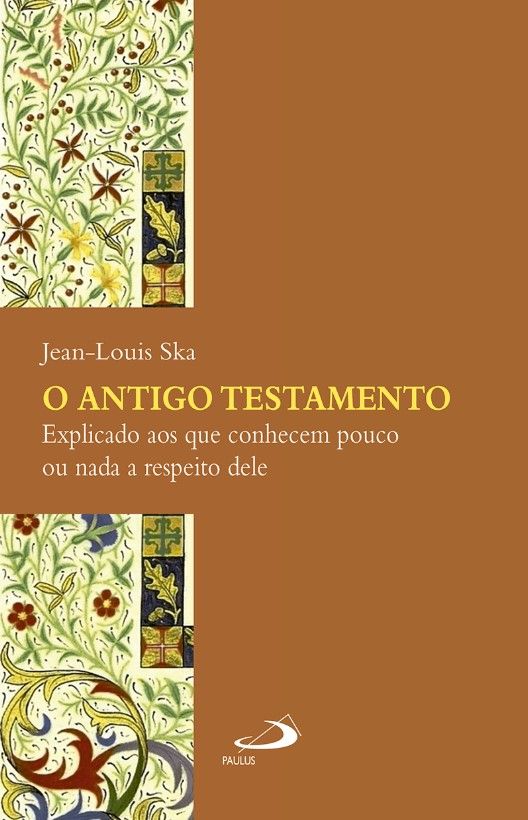 Antigo Testamento – O Explicado Aos Que Conhecem Pouco ou Nada a Respeito Dele