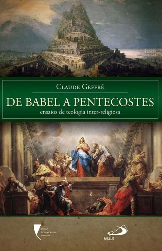 De Babel A Pentecostes – Ensaios De Teologia Inter-Religiosa