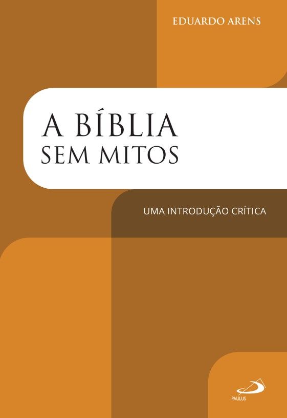 Bíblia Sem Mitos – A Uma Introdução Critica