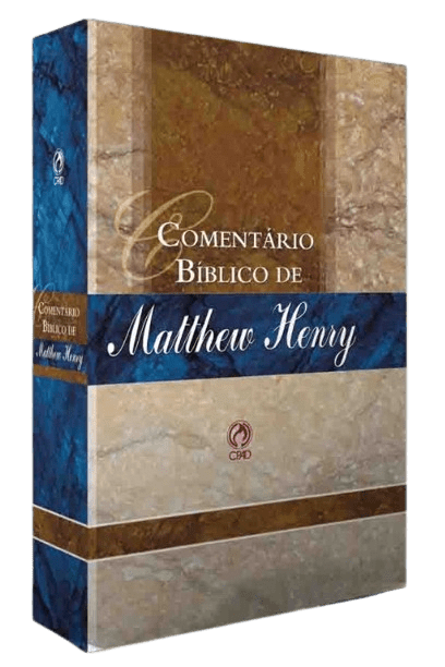 Comentário Bíblico de Matthew Henry Volume Único