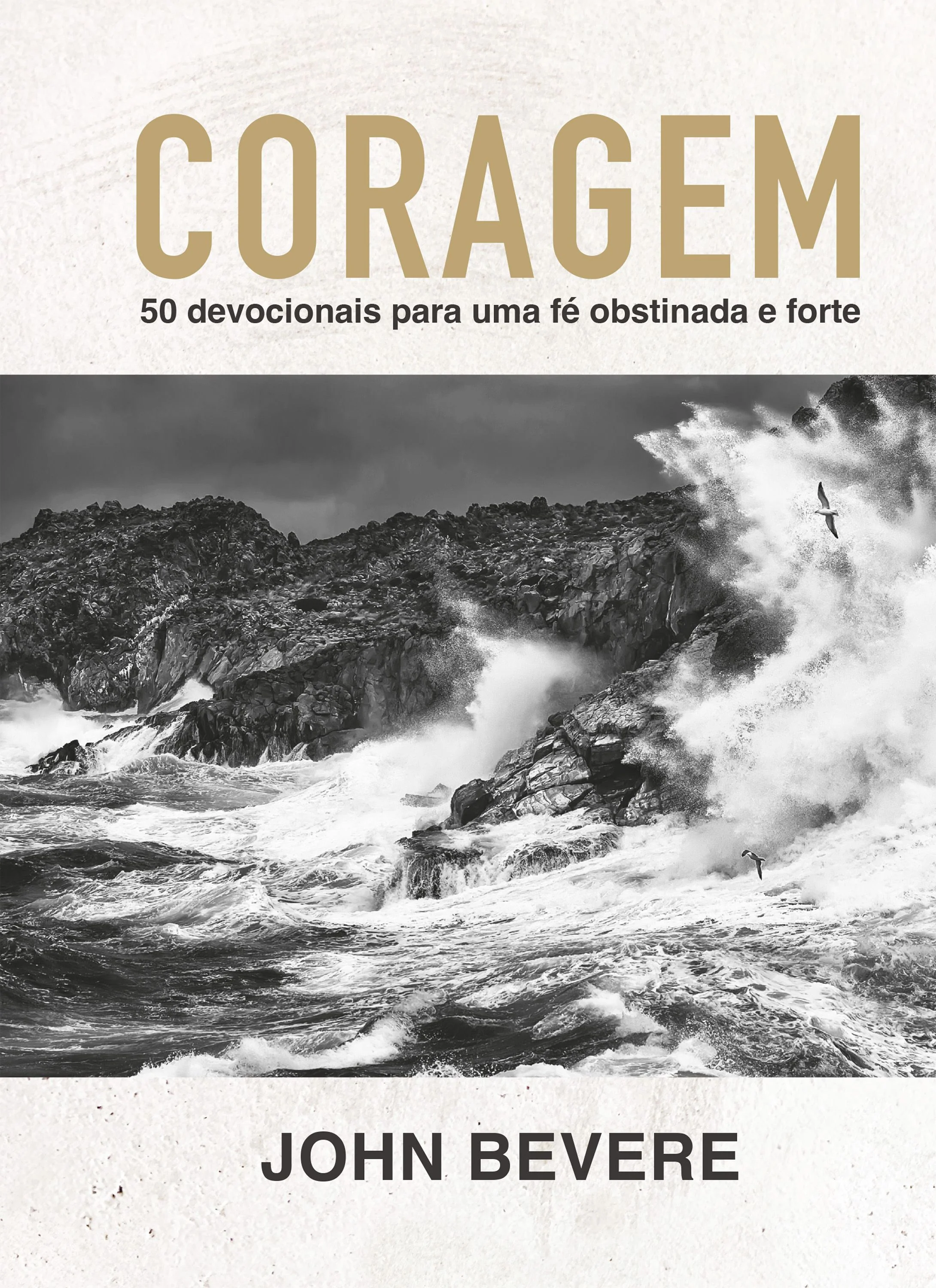 Coragem – 50 devocionais para uma fé constante e forte