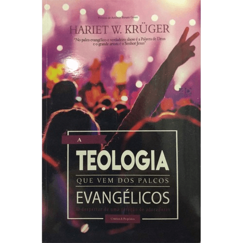 A Teologia Que Vem Dos Palcos Evangélicos