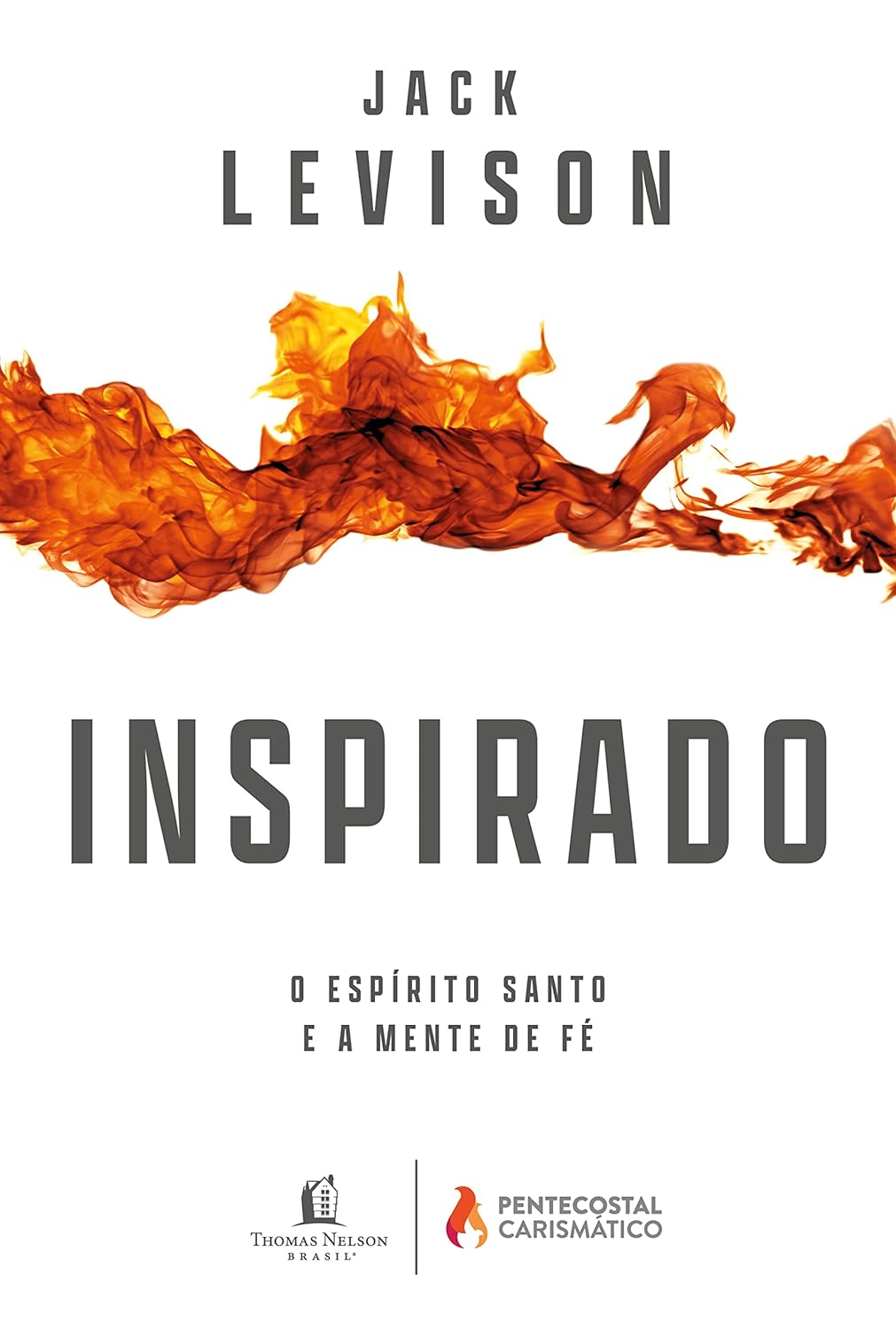 Inspirado – O Espirito Santo e a Mente de Fé