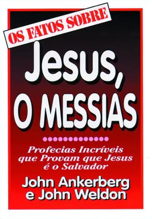 Os Fatos Sobre Jesus, O Messias