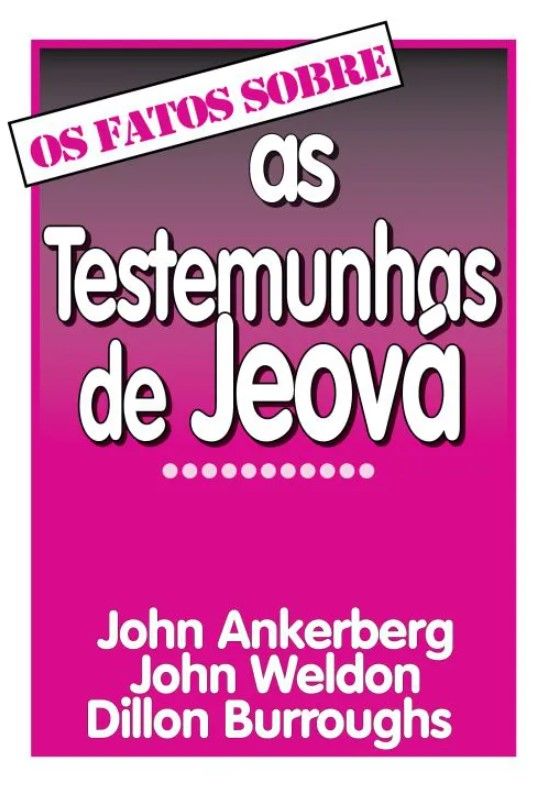 Os Fatos Sobre As Testemunhas De Jeová