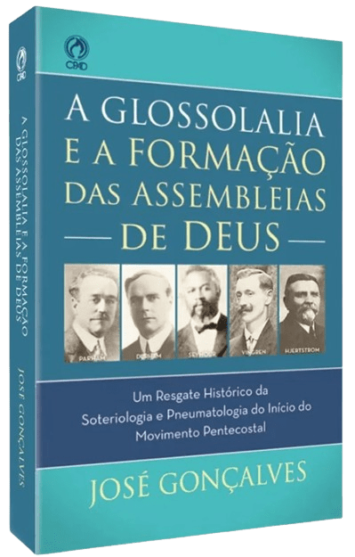 A Glossolalia e a Formação das Assembleias de Deus