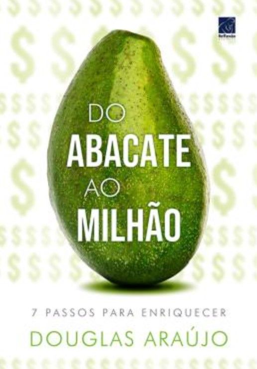 Do Abacate ao Milhão