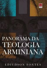 Panorama Da Teologia Arminiana