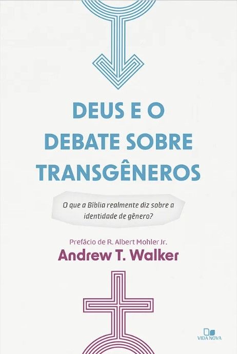 Deus e o Debate Sobre Transgêneros