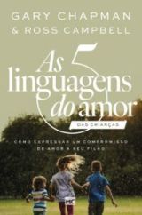 As 5 Linguagens do Amor Das Crianças