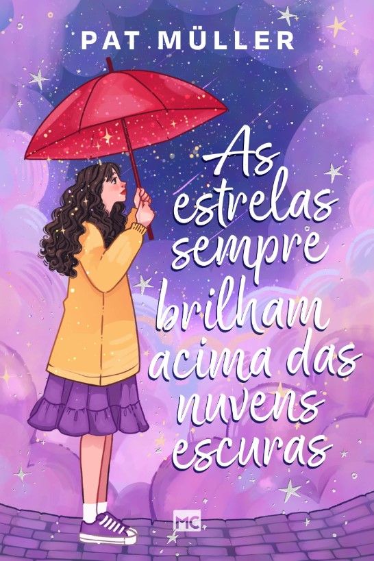 As Estrelas Sempre Brilham Acima das Nuvens