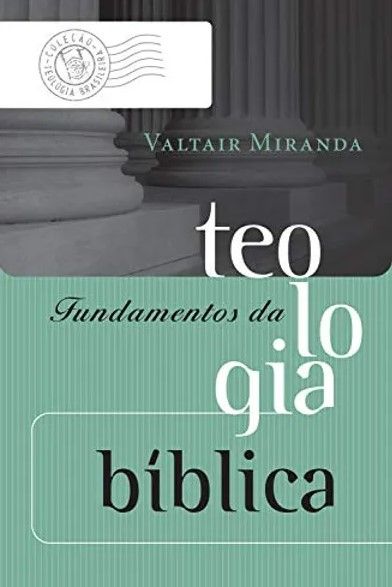 Fundamentos Da Teologia Bíblica