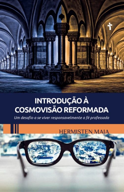 Introdução À Cosmovisão Reformada Capa Dura