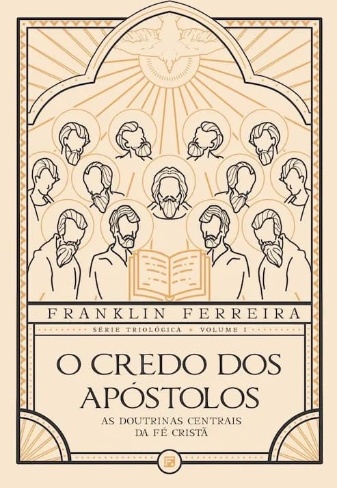 O Credo dos Apóstolos 2ª Edição