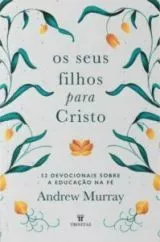 Os Seus Filhos Para Cristo