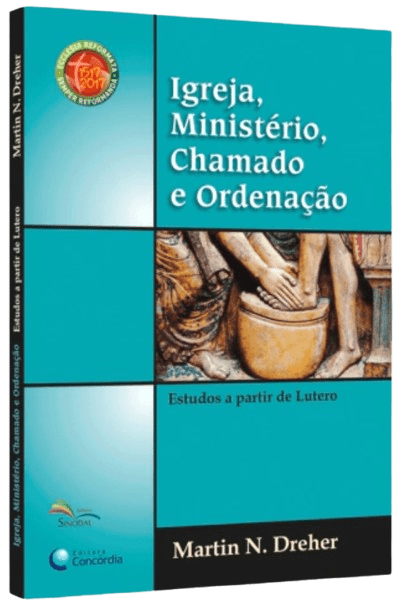 Igreja, Ministério, Chamado E Ordenação