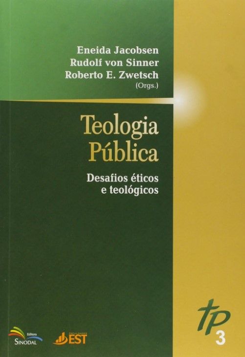 Teologia Publica Vol.3 – Desafios Éticos E Teológicos