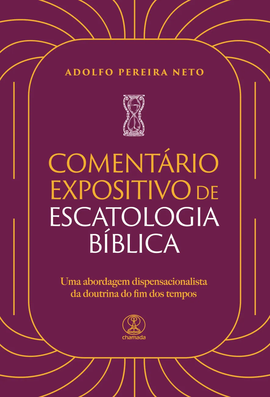 Comentário Expositivo de Escatologia Bíblica