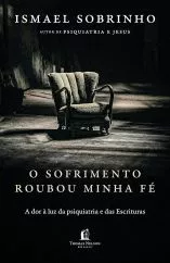 O sofrimento roubou minha Fé